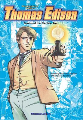 Thomas Edison: Genius of the Electric Age (Biographical Comic Series)