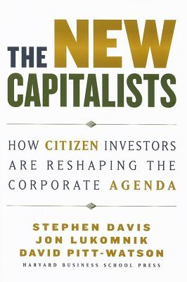 The New Capitalists: How Citizen Investors Are Reshaping the Corporate Agenda