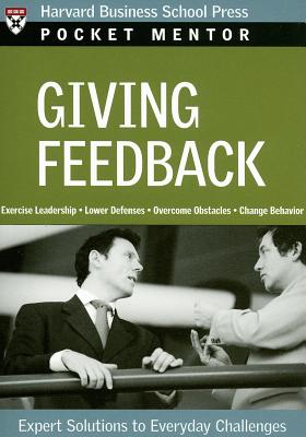 Image for Giving Feedback: Expert Solutions to Everyday Challenges (Pocket Mentor)