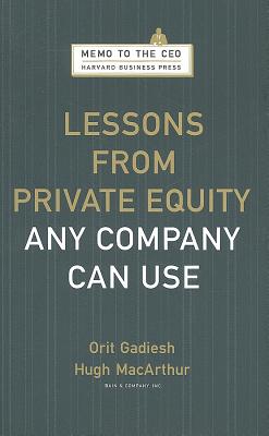 Lessons from Private Equity Any Company Can Use (Memo to the CEO)