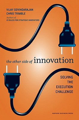 Image for The Other Side of Innovation: Solving the Execution Challenge (Harvard Business Review (Hardcover)) The Other Side of Innovation: Solving the Execution Challenge (Harvard Business Review (Hardcover))