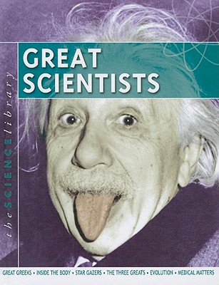 Great Scientists (The Science Library) [Library Binding] Farndon, John