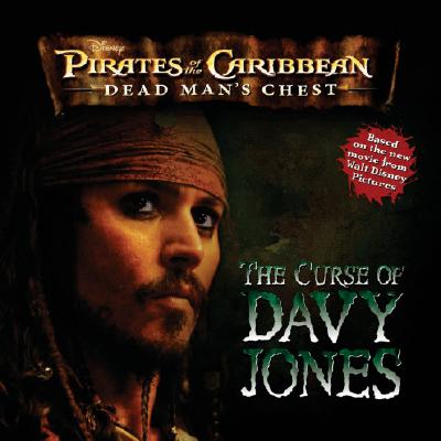 The Pirates of the Caribbean: Dead Man's Chest: Curse of Davy Jones (Pirates of the Carribean, Dead Man's Chest)