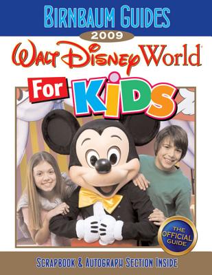 Birnbaum's Walt Disney World For Kids 2009 (Birnbaum Guides)