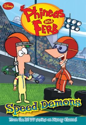 Image for Phineas and Ferb #1: Speed Demons (Phineas and Ferb Chapter Book, 1)