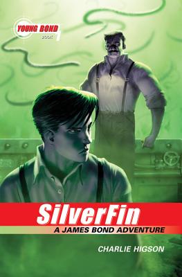 Image for The Young Bond Series, Book One: SilverFin (A James Bond Adventure, new cover) (A James Bond Adventure, 1)