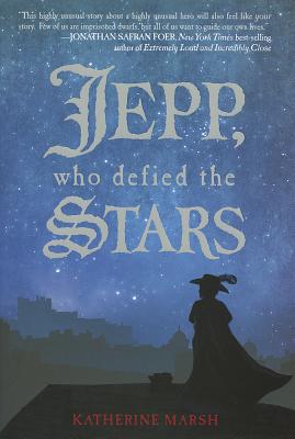 Jepp, Who Defied the Stars, Marsh, Katherine Jepp, Who Defied the Stars, Marsh, Katherine