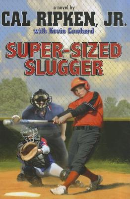 Super-sized Slugger (Cal Ripken Jr.'s All Stars Book 2)