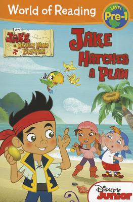 Jake and the Never Land Pirates: Jake Hatches a Plan (World of Reading)