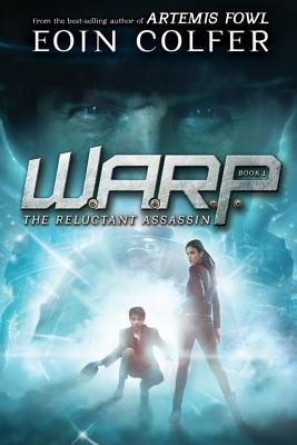 WARP Book 1 The Reluctant Assassin (WARP, Book 1) (WARP (1))