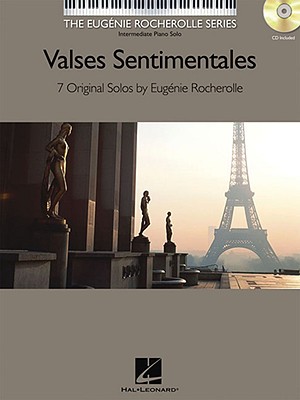 Valses Sentimentales: Original Solos by Eugenie Rocherolle (Bk/Online Audio) (Eugene Rocherolle)