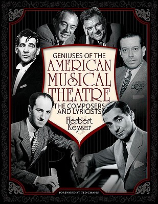 Geniuses of the American Musical Theatre: The Composers and Lyricists (Book)