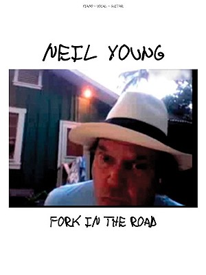 Neil Young - Fork in the Road Piano, Vocal and Guitar Chords