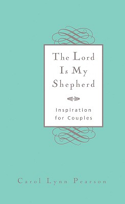 Lord is My Shepherd ,The: Inspiration for Couples