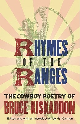 Rhymes of the Range: The Cowboy Poetry of Bruce Kiskaddon