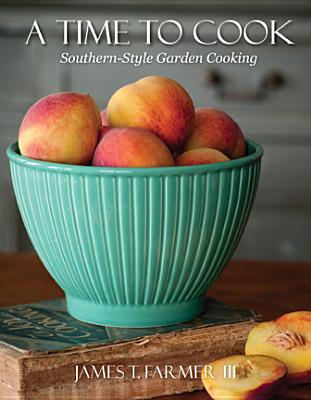 Image for Time to Cook, A: Dishes from My Southern Sideboard