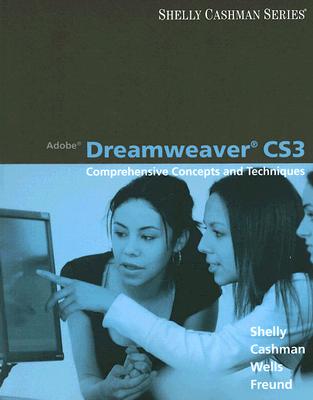 Adobe Dreamweaver CS3: Comprehensive Concepts and Techniques (Shelly Cashman)