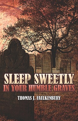Sleep Sweetly in Your Humble Graves
