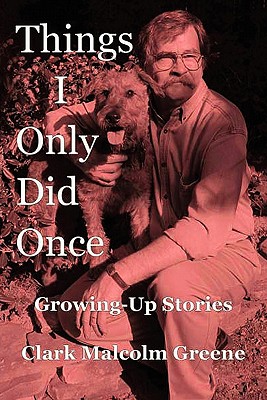 Things I Only Did Once: Growing Up Stories