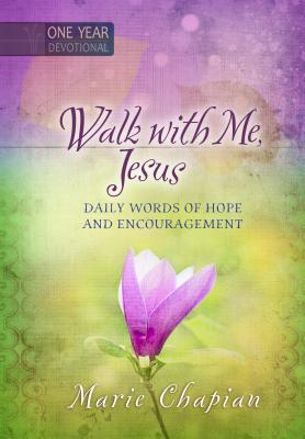 Walk With Me Jesus: Daily Words of Hope and Encouragement Uplifting Daily Devotional, Perfect Gift for Birthdays, Holidays, and More
