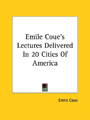 Image for Emile Coue's Lectures Delivered In 20 Cities Of America