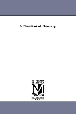 A classbook of chemistry,