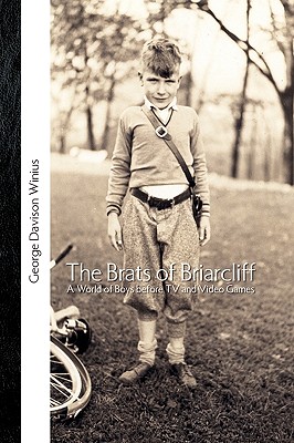 The Brats of Briarcliff: A World of Boys before TV and Video Games