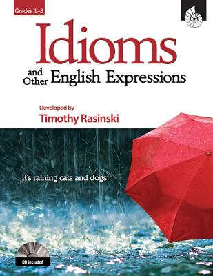 Idioms and Other English Expressions Grades 1-3