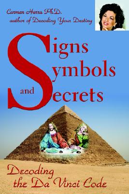 Signs Symbols and Secrets: Decoding the Da Vinci Code