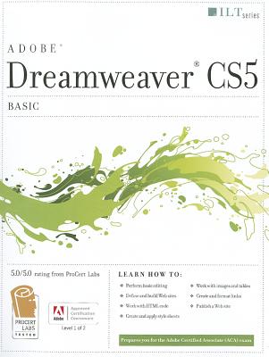 Dreamweaver Cs5: Basic, Aca Edition + Certblaster + Data