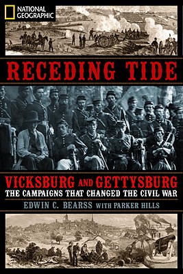 Receding Tide: Vicksburg and Gettysburg- The Campaigns That Changed the Civil War