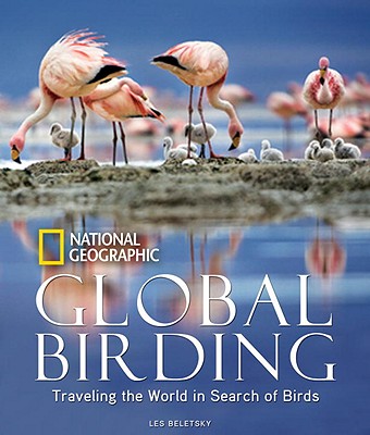 Image for Global Birding: Traveling the World in Search of Birds