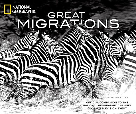 Image for Great Migrations: Official Companion to the National Geographic Channel Global Television Event
