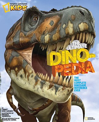 National Geographic Kids Ultimate Dinopedia: The Most Complete Dinosaur Reference Ever