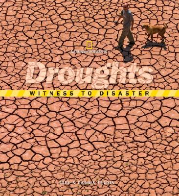 Witness to Disaster: Droughts