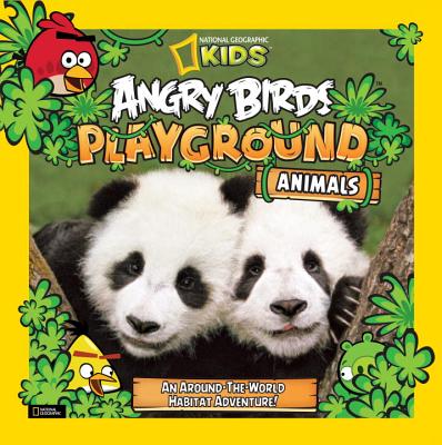 Angry Birds Playground: Animals: An Around-the-World Habitat Adventure