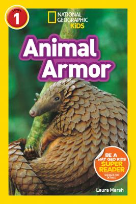 Image for National Geographic Kids Readers: Animal Armor (L1) National Geographic Kids Readers: Animal Armor (L1)
