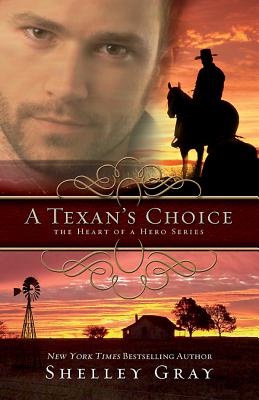 Image for A Texan's Choice: The Heart of A Hero - Book 3 A Texan's Choice: The Heart of A Hero - Book 3