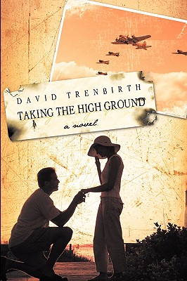 Taking the High Ground: A Novel