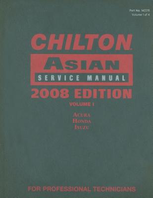 Chilton Asian Service Manual, Vol. 1: Acura, Honda, Isuzu
