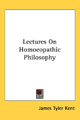 Lectures On Homoeopathic Philosophy
