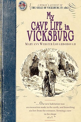 My Cave Life in Vicksburg: With Letters of Trial and Travel (Applewood Books)