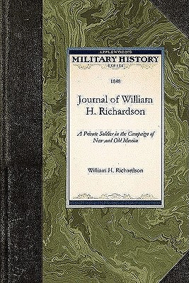 Image for Journal of William H. Richardson: A Private Soldier in the Campaign of New and Old Mexico (Military History)