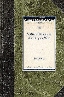 Image for Brief History of the Pequot War (Military History)