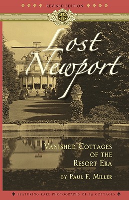 Lost Newport : Vanished Cottages of the Resort Era