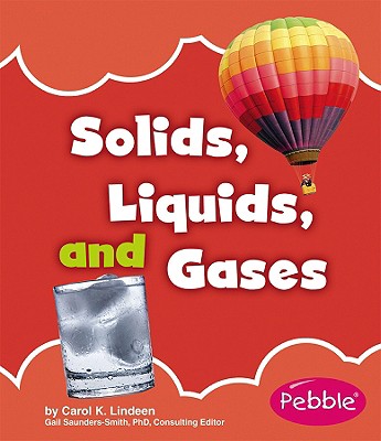 Solids, Liquids, Gases (Pebble Books: Nature Basics)