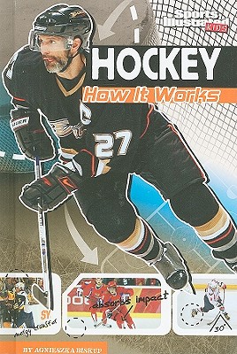 Hockey: How It Works (Sports Illustrated Kids: the Science of Sports)