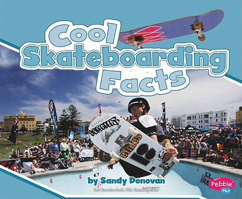 Cool Skateboarding Facts (Pebble Plus: Cool Sports Facts (Library))