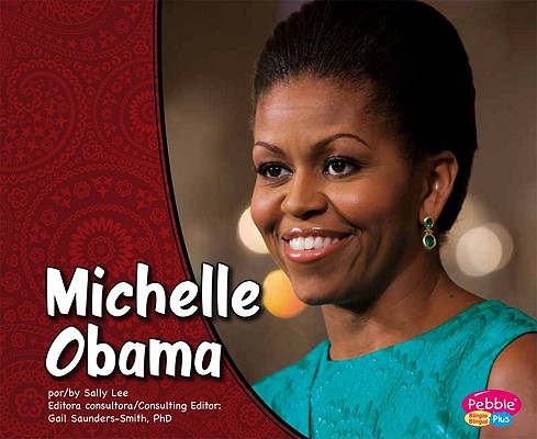 Michelle Obama/Michelle Obama (Primeras damas/First Ladies) (English and Spanish Edition)