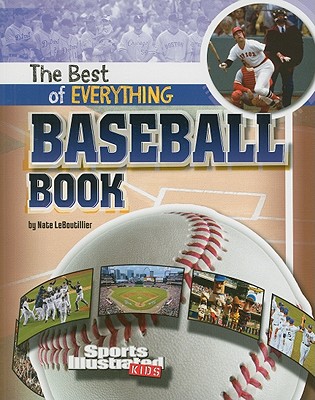 Image for The Best of Everything Baseball Book (The All-Time Best of Sports) The Best of Everything Baseball Book (The All-Time Best of Sports)